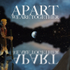 Apart We Are Together